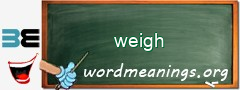 WordMeaning blackboard for weigh